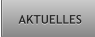 AKTUELLES AKTUELLES