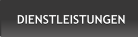 DIENSTLEISTUNGEN DIENSTLEISTUNGEN